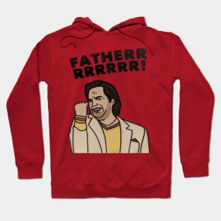 FATHER!! Hoodie